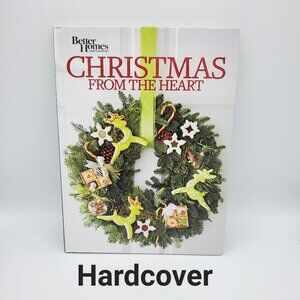 Better Homes and Gardens Hardcover Christmas From The Heart Crafts Recipes Book
